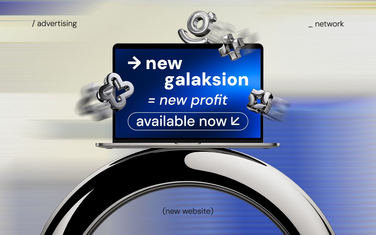 Introducing the New Galaksion — Designed to Earn You More