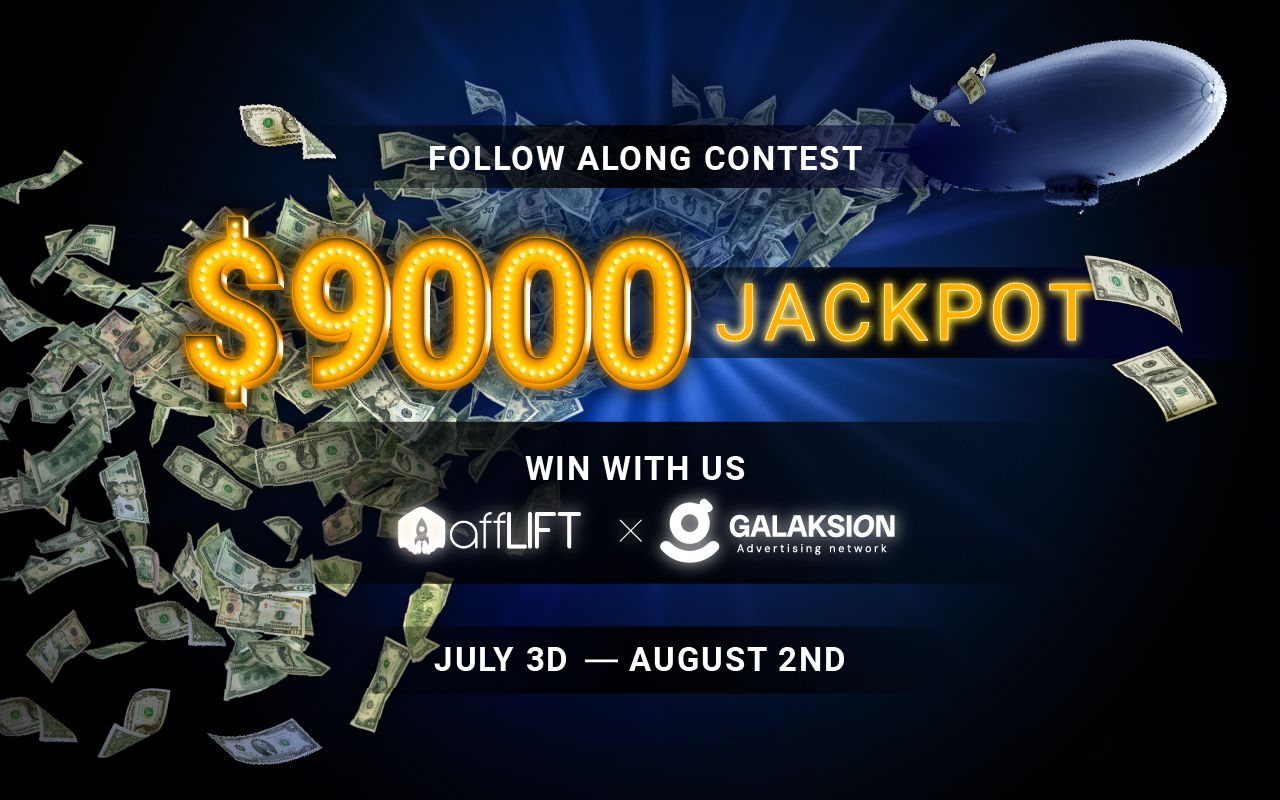 $9000 in cash prizes from Galaksion × affLIFT! 