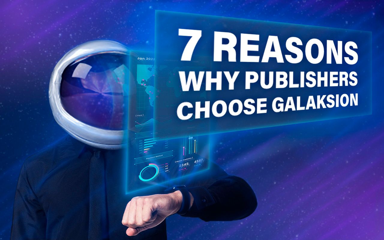 7 reasons for publishers to join Galaksion