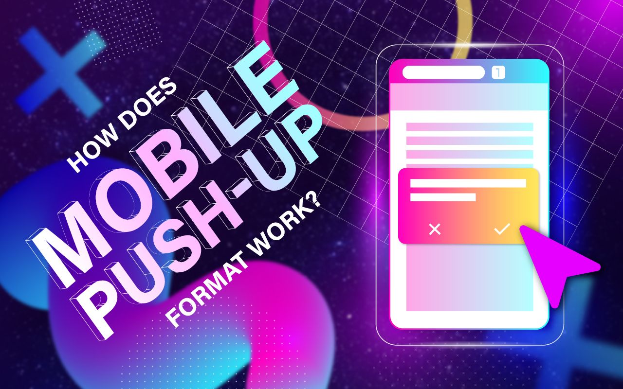 How does Mobile Push-up format work?