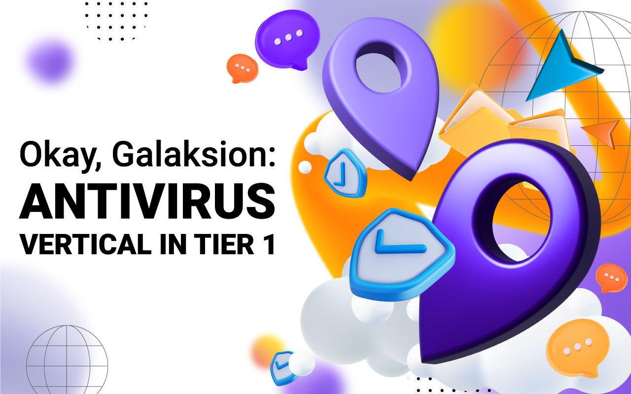 Okay, Galaksion: Antivirus vertical in Tier 1