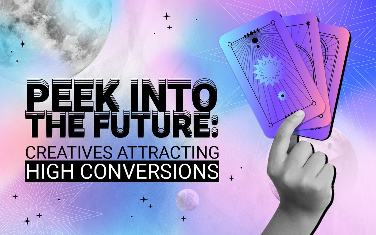 Peek into the future: creatives attracting high conversions