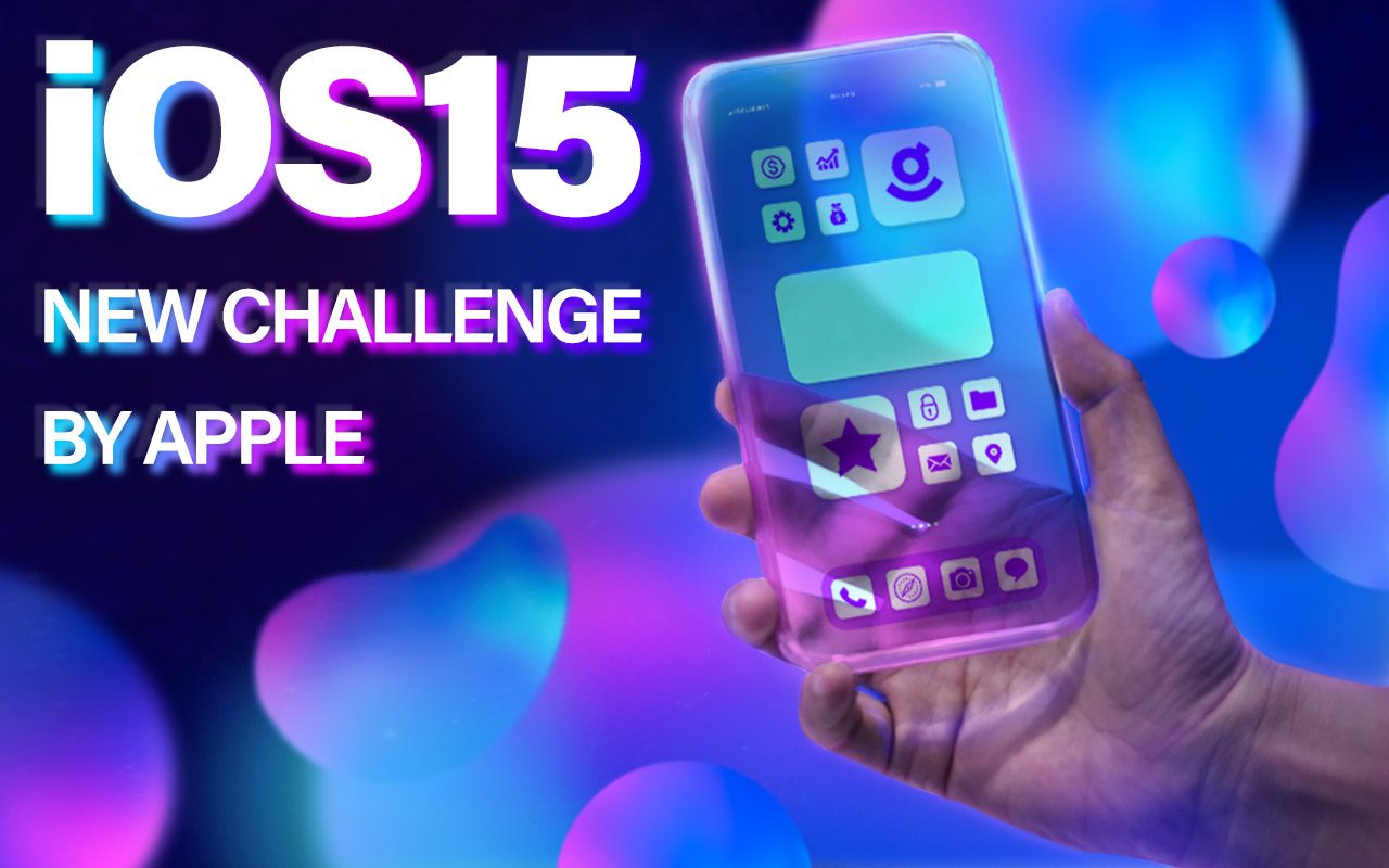 iOS 15: new challenge by Apple